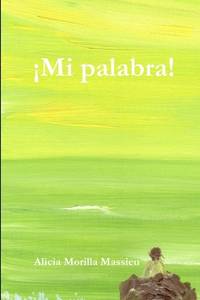 ¡Mi palabra! (Spanish Edition)