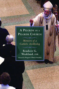 A Pilgrim in a Pilgrim Church; Memoirs of a Catholic Archbishop