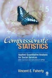 Compassionate Statistics: Applied Quantitative Analysis for Social Services (With exercises and...