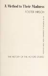 A Method to Their Madness. The History of the Actors Studio.