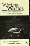 Writing Worlds : Discourse, Text and Metaphor in the Representation of Landscape