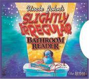 Uncle John's Slightly Irregular Bathroom Reader: (the Audio) (Uncle John Listen To)