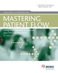 Mastering Patient Flow: Using Lean Thinking to Improve your Practice Operations