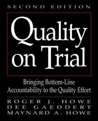 Quality on Trial: Bringing bottom-Line Accountability to the Quality Effort