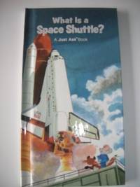 What Is a Space Shuttle? (Just Ask Books)