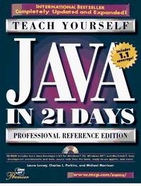 Teach Yourself Java in 21 Days : Professional Reference Edition