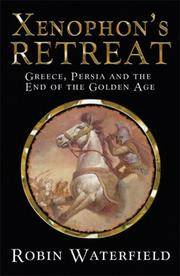 Xenephon''s Retreat: Greece Persia & The End Of The Golden Age