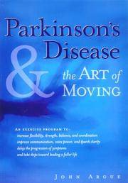 Parkinson's Disease & the Art of Moving Argue, John