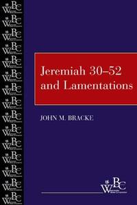 Jeremiah 30-52 and Lamentations (WBC) (Westminster Bible Companion)