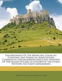 Endorsements Of The Municipal Councils, Economic And Financial Associations, Commercial...