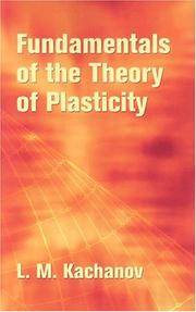 Fundamentals Of the Theory Of Plasticity