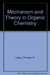 Mechanism and Theory in Organic Chemistry