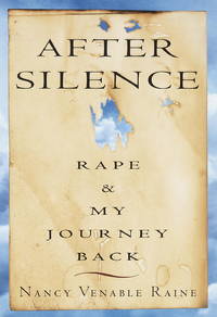 After Silence: Rape and My Journey Back