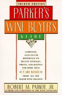 PARKER'S WINE BUYER'S GUIDE, 4TH EDITION: Fourth Edition