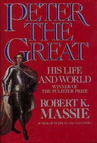 Peter the Great by Massie, Robert K - 1993-05-03