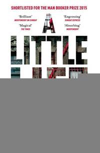 Little Life by Hanya Yanagihara