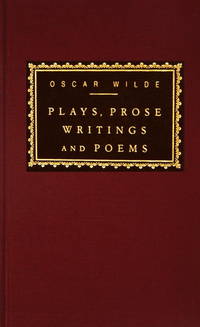 Plays, Prose Writings and Poems (Everyman&#039;s Library) by Oscar Wilde