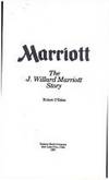 Marriott: The J. Willard Marriott story