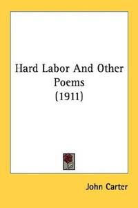 image of Hard Labor And Other Poems (1911)