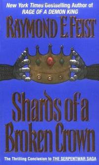 Shards of a Broken Crown (Serpentwar Saga, Book 4)