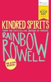 Kindred Spirits: World Book Day Edition 2016 [Paperback] [Jan 01, 2016] Rainbow Rowell by RAINBOW ROWELL