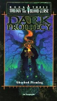 Dark Prophecy (Vampire The Masquerade) (Trilogy of the Blood Curse, Book 3)