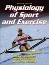 Physiology of Sport and Exercise, Fourth Edition