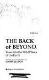 Back of Beyond : Travels to the Wild Places of the Earth