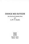 Dance Me Outside: More Tales from the Ermineskin Reserve (Signed 1st American Printing) by W. P. Kinsella - 1986