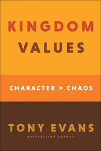 Kingdom Values : Character over Chaos