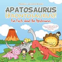 Apatosaurus (Brontosaurus)! Fun Facts about the Apatosaurus - Dinosaurs for Children and Kids...