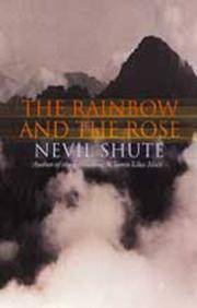 The Rainbow and The Rose by Nevil Shute - 2000-01-01