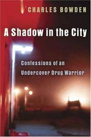 A Shadow in the City: Confessions of an Undercover Drug Warrior