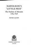 Napoleon's Little Pest - the Duchess of Abrantes 1784-1838