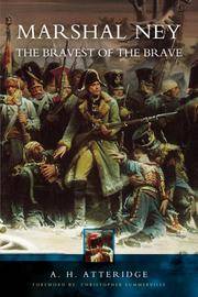 MARSHAL NEY: THE BRAVEST OF THE BRAVE