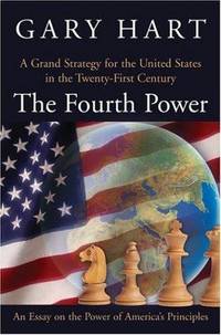 The Fourth Power: A Grand Strategy for the United States in the Twenty-First