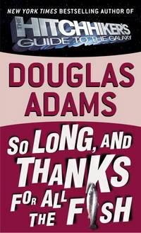 So Long, and Thanks for All the Fish (Hitchhiker's Guide to the Galaxy)