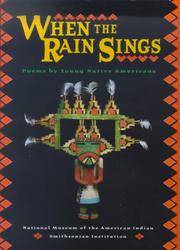 When The Rain Sings: Poems By Young Native Americans by Francis, Lee