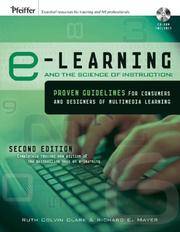 E-Learning and the Science of Instruction : Proven Guidelines for Consumers and Designers of...