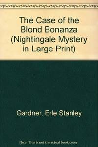 Case of the Blonde Bonanza, The (large print ed.) by Erle Stanley Gardner - Paperback - 1987 - from The Old Library Bookshop (SKU: 150716)