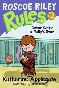 Roscoe Riley Rules #2: Never Swipe a Bully's Bear (Roscoe Riley Rules (Quality))
