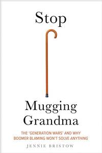 Stop Mugging Grandma by Jennie Bristow - Hardcover - from Ria Christie Collections (SKU: ria9780300236835_new)