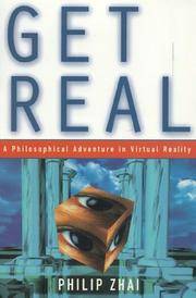 Get Real; a Philosophical Adventure in Virtual Reality