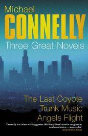 The Harry Bosch Novels: Volume 2: The Last Coyote, Trunk Music, Angels Flight: