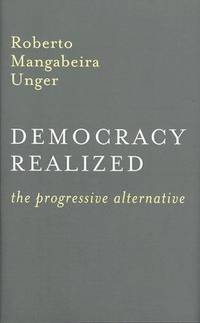 Democracy Realized: The Progressive Alternative