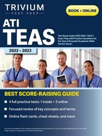 ATI TEAS Test Study Guide 2022-2023: TEAS 7 Exam Prep with Practice Questions for the Test of...