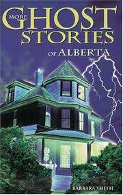 More Ghost Stories Of Alberta