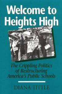 WELCOME TO HEIGHTS HIGH: THE CRIPPLING POLITICS OF RESTRUCTURING (URBAN LIFE & URBAN LANDSCAPE)
