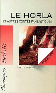 Le Horla : Et Autres Contes Fantastiques