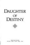 Daughter of Destiny: An Autobiography  by Bhutto, Benazir